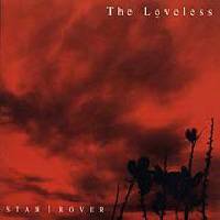 The Loveless : Star Rover